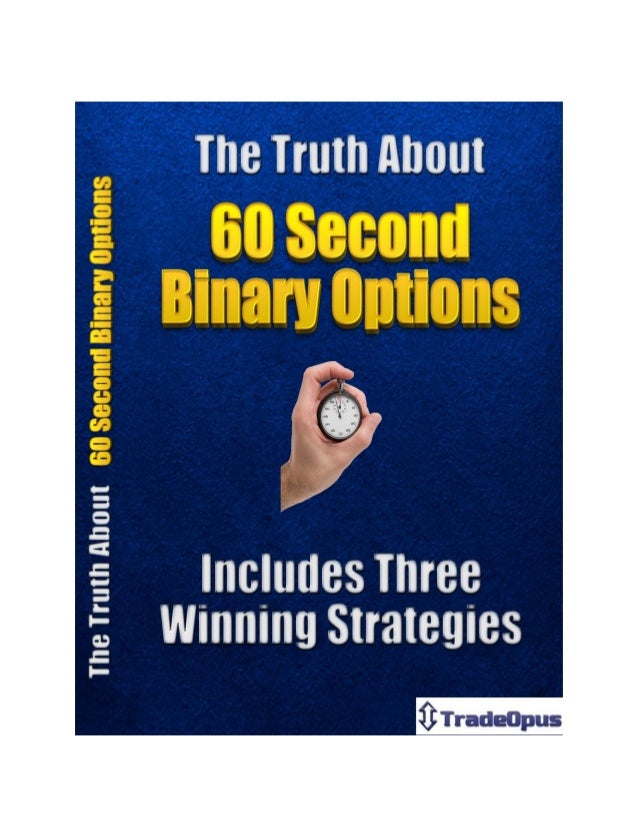 winning with binary options 60 second trades